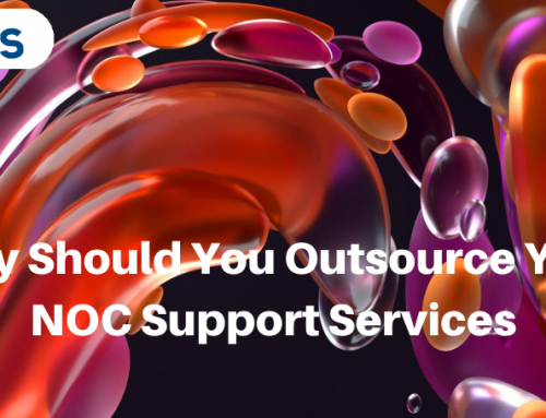 Why Should You Outsource Your NOC Support Services