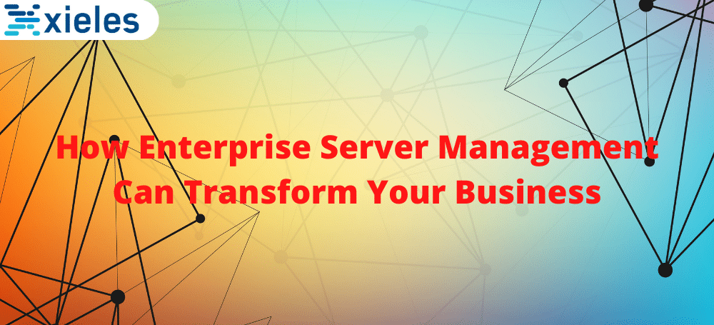 enterprise server management transform