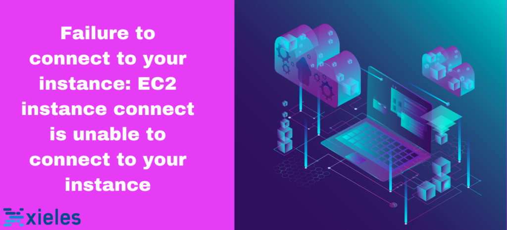 Failure to connect to your instance