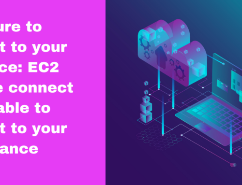 Failure to connect to your instance: EC2 instance connect is unable to connect to your instance