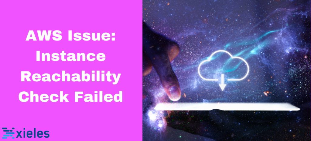 AWS Issue: Instance Reachability Check Failed