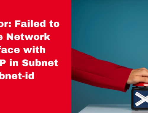 EC2 Error: Failed to Create Network Interface with Public IP in Subnet ‘subnet-id